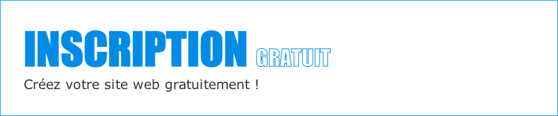 INSCRIPTION GRATUIT
Créez votre site web gratuitement !